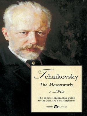 cover image of Delphi Masterworks of Pyotr Ilyich Tchaikovsky (Illustrated)